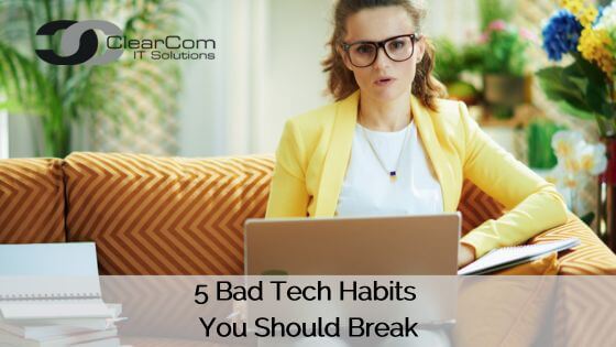 bad tech habits