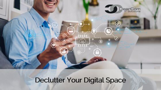 declutter your digital space